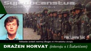 DRAŽEN HORVAT: Da barem mogu iz svoje strojnice ispaljivati cvijeće na neprijatelja | Domoljubni portal CM | Svjedočanstva hrvatskih bojovnika